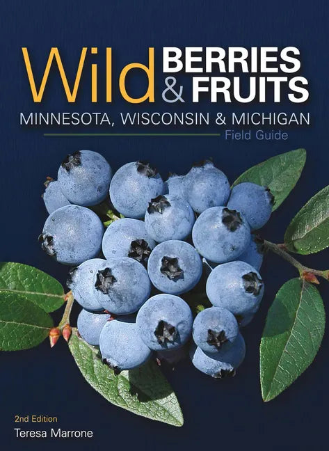 Wild Berries & Fruits Field Guide of Minnesota, Wisconsin & Michigan - Paperback