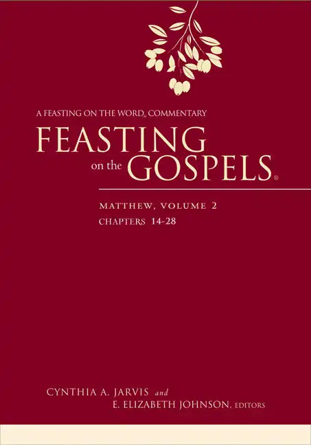 Feasting on the Gospels--Matthew, Volume 2: A Feasting on the Word Commentary - Paperback