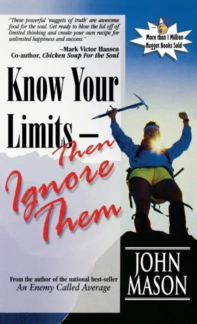 Know Your Limits - Then Ignore Them - Hardcover