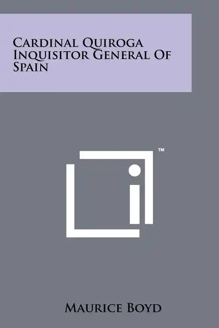 Cardinal Quiroga Inquisitor General Of Spain - Paperback