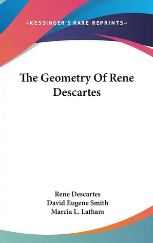 The Geometry of Rene Descartes - Hardcover