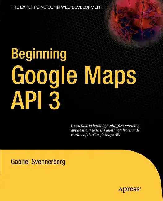 Beginning Google Maps API 3 - Paperback