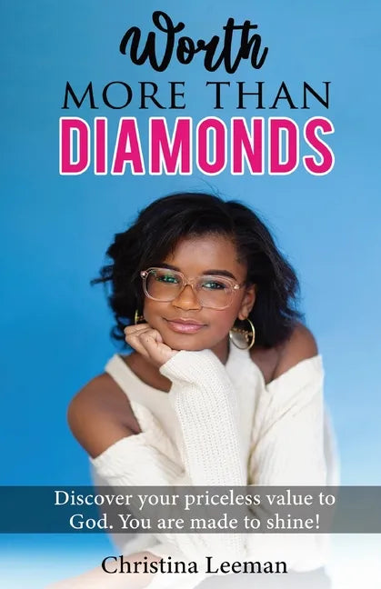 Worth More Than Diamonds: Discover Your Priceless Value to God. You Are Made to Shine! - Paperback