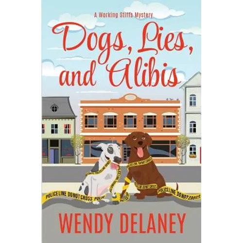 Dogs, Lies, and Alibis - Paperback
