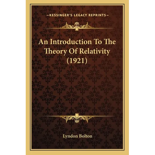 An Introduction To The Theory Of Relativity (1921) - Paperback