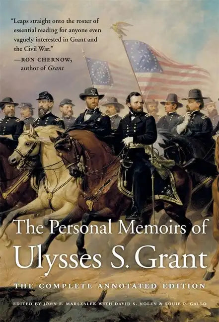 The Personal Memoirs of Ulysses S. Grant: The Complete Annotated Edition - Paperback