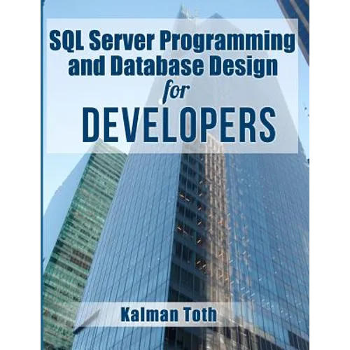 SQL Server Programming and Database Design for Developers - Paperback