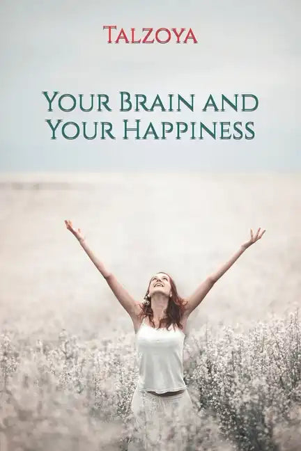 Your Brain and Your Happiness - Paperback