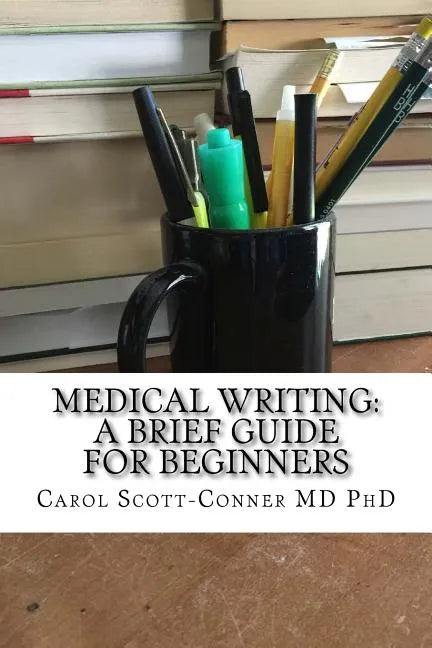 Medical Writing: A Brief Guide for Beginners - Paperback