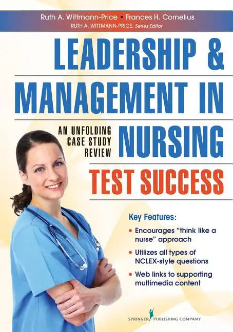 Leadership and Management in Nursing Test Success: An Unfolding Case Study Review - Paperback