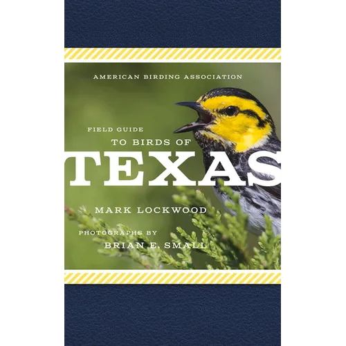 American Birding Association Field Guide to Birds of Texas - Paperback