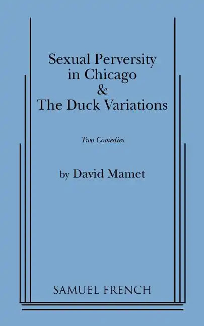 Sexual Perversity in Chicago and the Duck Variations - Paperback