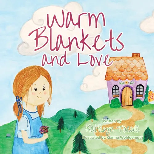 Warm Blankets and Love - Paperback