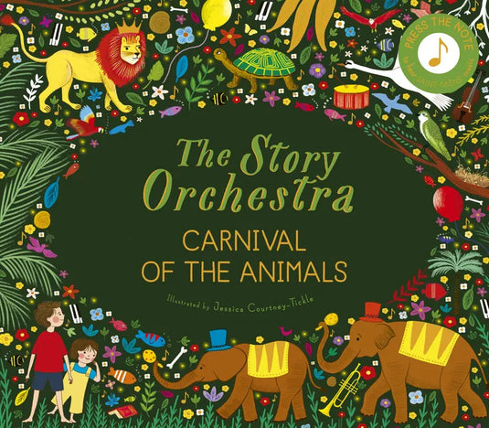 The Story Orchestra: Carnival of the Animals: Press the Note to Hear Saint-Saëns' Music - Hardcover