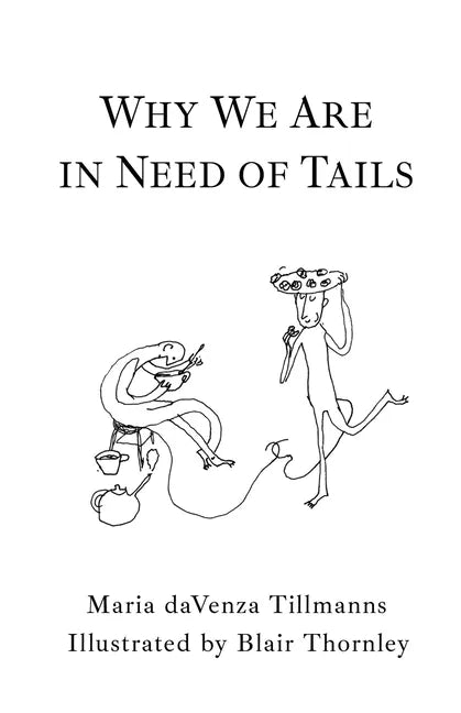 Why We Are in Need of Tails - Paperback