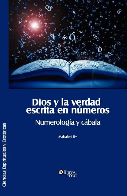 Dios y La Verdad Escrita En Numeros. Numerologia y Cabala - Paperback