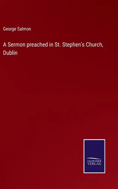 A Sermon preached in St. Stephen's Church, Dublin - Hardcover