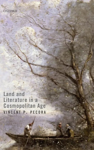 Land and Literature in a Cosmopolitan Age - Hardcover