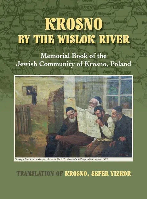 Krosno by the Wislok River - Memorial Book of Jewish Community of Krosno, Poland - Hardcover