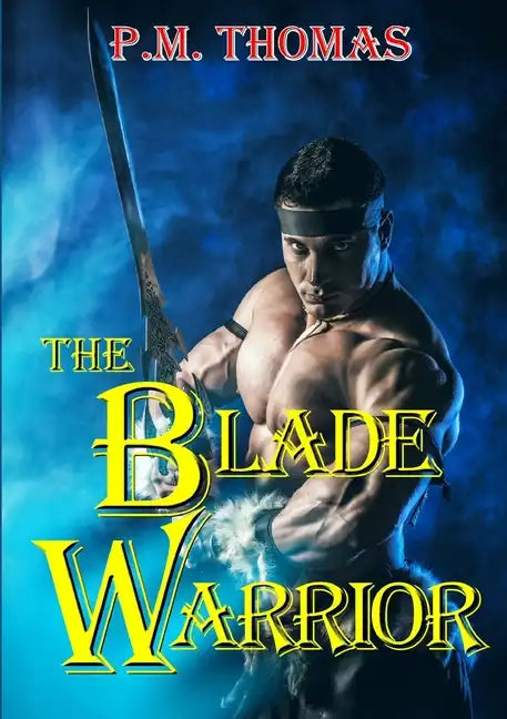 The Blade Warrior - Paperback