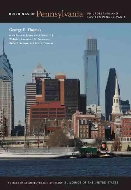 Buildings of Pennsylvania: Philadelphia and Eastern Pennsylvania - Hardcover