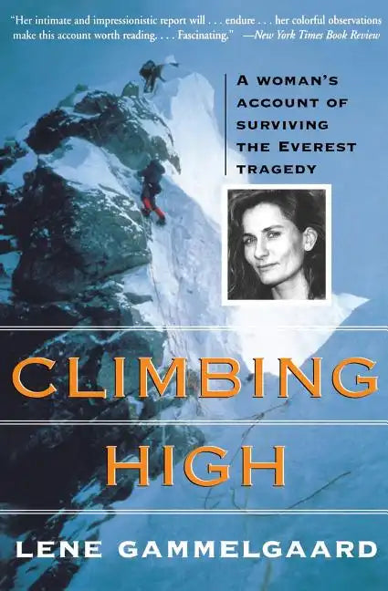 Climbing High: A Woman's Account of Surviving the Everest Tragedy - Paperback
