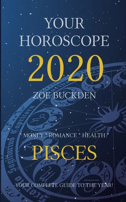 Your Horoscope 2020: Pisces - Paperback