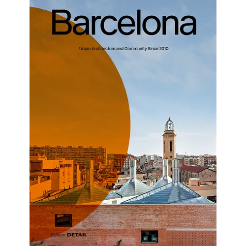 Barcelona: Urban Architecture and Community Since 2010 - Paperback
