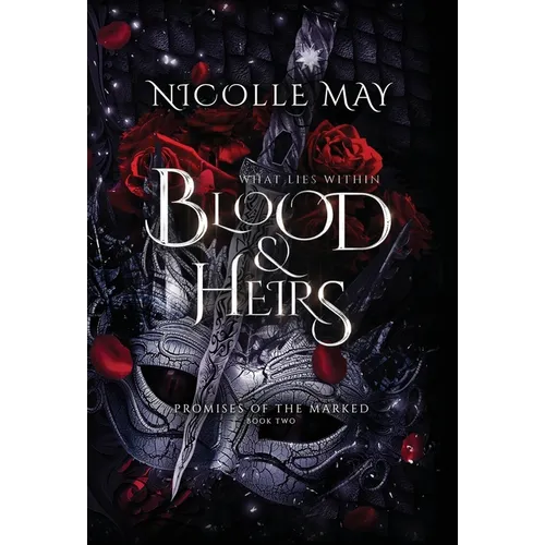 What Lies Within Blood & Heirs: Special Edition - Hardcover