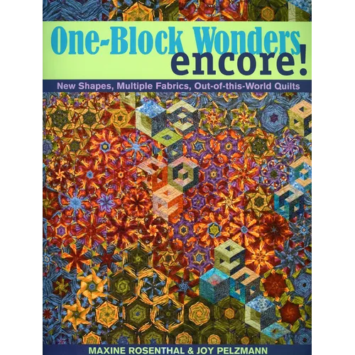 One-Block Wonders Encore! - Print-On-Demand Edition: New Shapes, Multiple Fabrics, Out-Of-This-World Quilts - Paperback