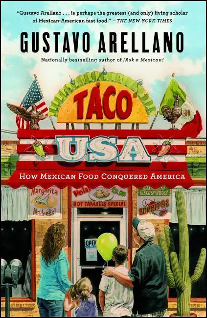 Taco USA: How Mexican Food Conquered America - Paperback