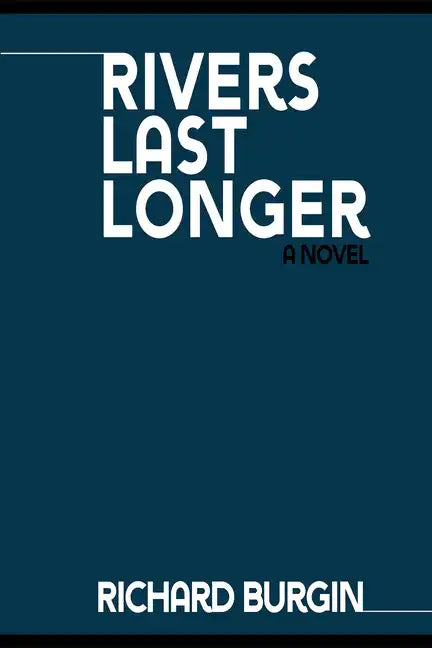 Rivers Last Longer - Paperback