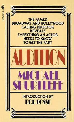 Audition: Everything an Actor Needs to Know to Get the Part - Paperback
