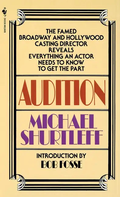 Audition: Everything an Actor Needs to Know to Get the Part - Paperback