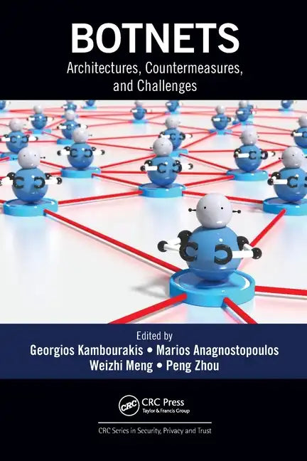 Botnets: Architectures, Countermeasures, and Challenges - Paperback
