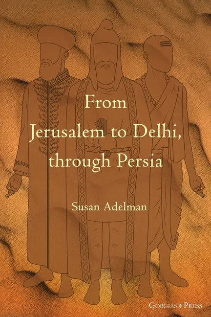 From Jerusalem to Delhi, through Persia - Paperback