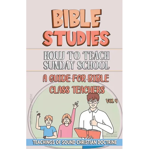 How to Teach in Sunday School: A Guide for Bible Class Teachers - Paperback
