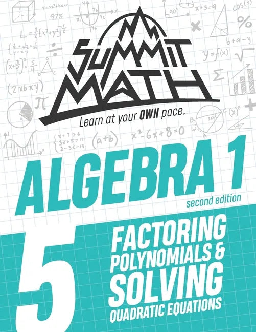 Summit Math Algebra 1 Book 5: Factoring Polynomials and Solving Quadratic Equations - Paperback