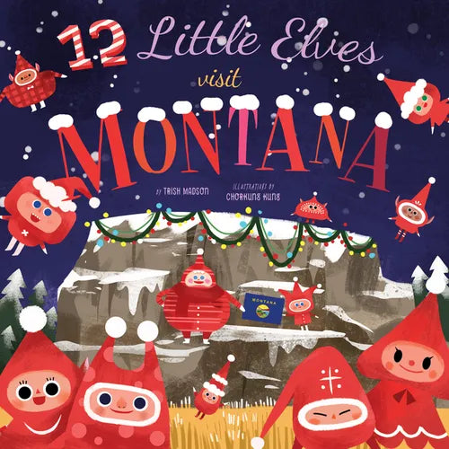 12 Little Elves Visit Montana - Hardcover