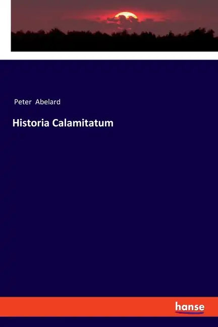 Historia Calamitatum - Paperback