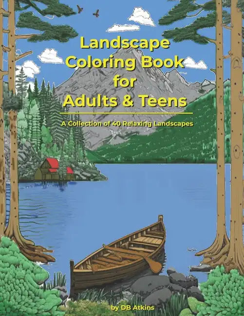 Landscape Coloring Book for Adults and Teens: A Collection of 40 Relaxing Landscapes - Paperback