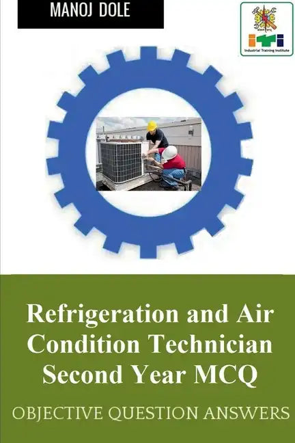 Refrigeration and Air Condition Technician Second Year MCQ - Paperback