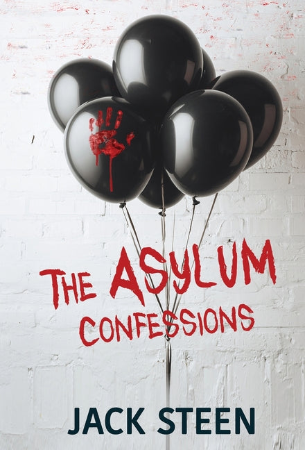 The Asylum Confessions - Hardcover