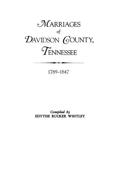 Marriages of Davidson County, Tennessee, 1789-1847 - Paperback