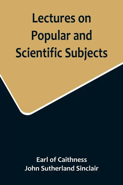 Lectures on Popular and Scientific Subjects - Paperback