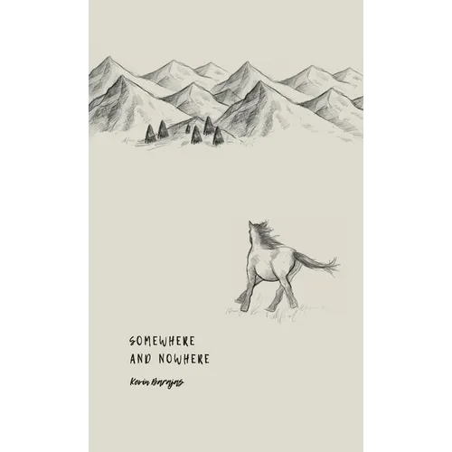 Somewhere and Nowhere - Paperback