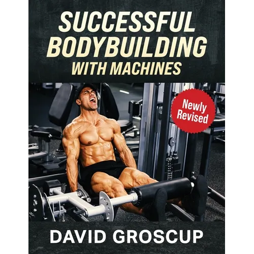 Successful Bodybuilding With Machines - Paperback