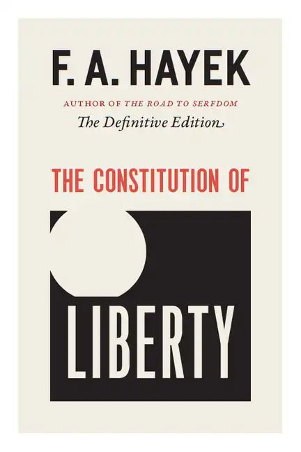 The Constitution of Liberty: The Definitive Edition Volume 17 - Paperback