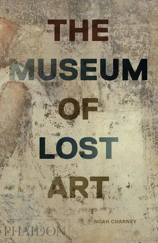 The Museum of Lost Art - Hardcover