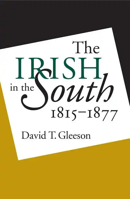 Irish in the South, 1815-1877 - Paperback
